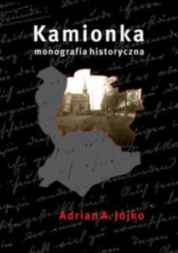 Kamionka Monografia Historyczna