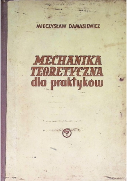 Mechanika Teoretyczna dla praktyka