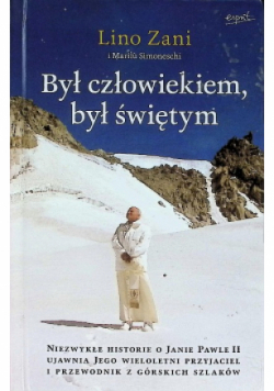 Był człowiekiem był świętym