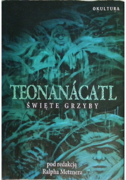 Teonanacatl święte grzyby