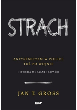 Strach  Antysemityzm w Polsce tuż po wojnie