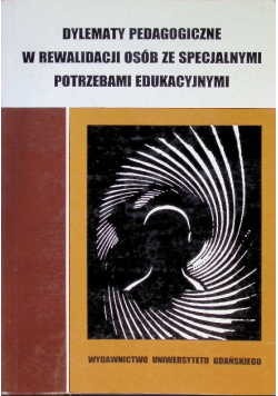 Dylemanty pedagogiczne w realidacji osób ze specjalnymi potrzebami edukacyjnymi
