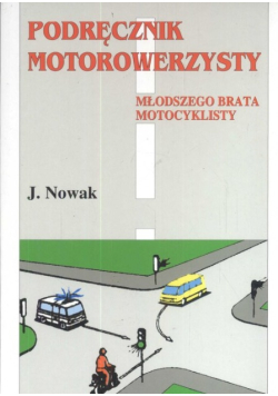 Podręcznik motorowerzysty młodszego brata motocyklisty