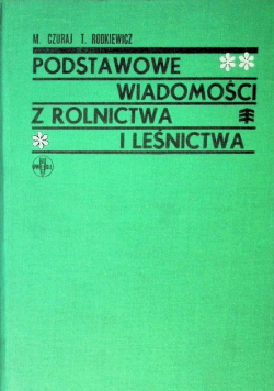 Podstawowe wiadomości z rolnictwa i leśnictwa