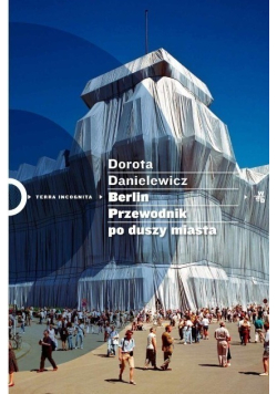 Berlin Przewodnik po duszy miasta