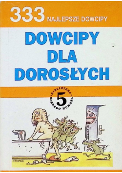 333 Najlepsze dowcipy Dowcipy dla dorosłych Biblioteka dobrego humoru Tom 5