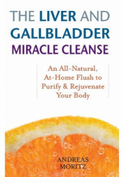 The Liver and Gallbladder Miracle Cleanse