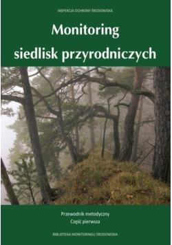 Monitoring siedlisk przyrodniczych Część I