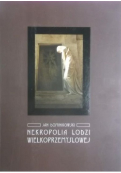 Nekropolia Łodzi Wielkoprzemysłowej