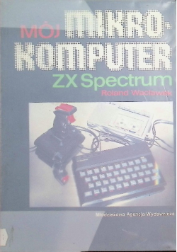 Mój mikrokomputer ZX Spectrum