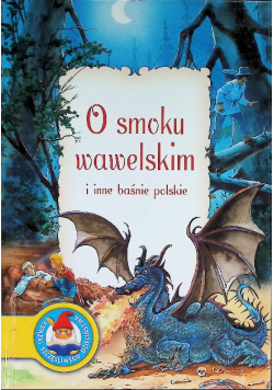 O smoku wawelskim i inne baśnie polskie