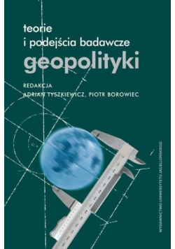 Teorie i podejścia badawcze geopolityki