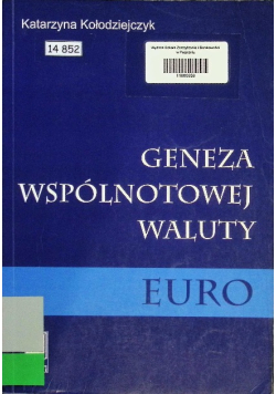 Geneza wspólnotowej waluty Euro