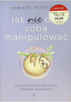 Jak nie dać sobą manipulować