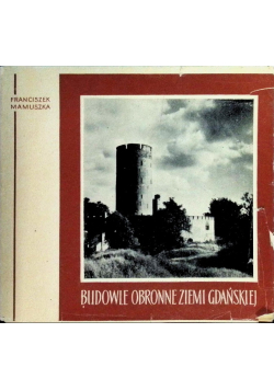 Budowle obronne Ziemi Gdańskiej