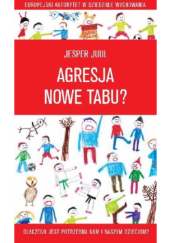 Agresja nowe tabu? Dlaczego jest potrzebna nam i naszym dzieciom?