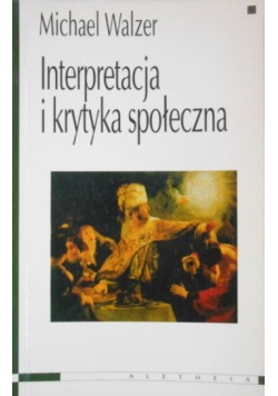 Interpretacja i krytyka społeczna