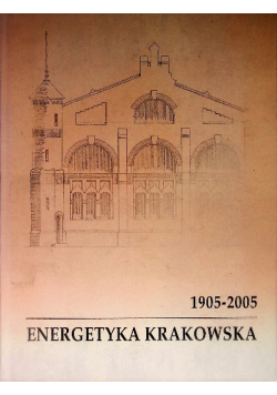 Energetyka krakowska 1905  - 2005