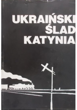 Ukraiński ślad Katynia