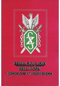 Sybirackie losy zesłańców regionu konińskiego