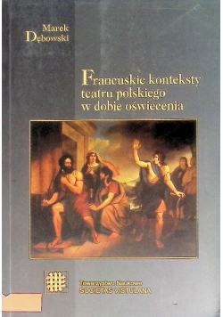 Francuskie konteksty teatru polskiego oświecenie