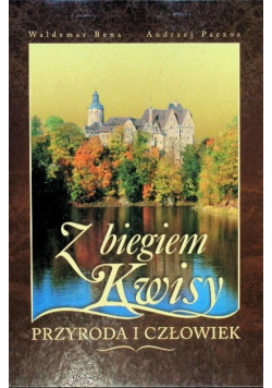 Z biegiem Kwisy Przyroda i człowiek