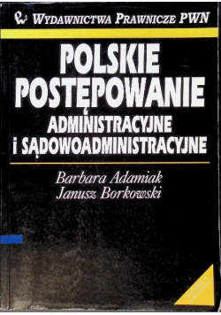 Polskie postępowanie administracyjne i sądowoadministracyjne