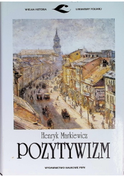 Wielka historia literatury polskiej Pozytywizm