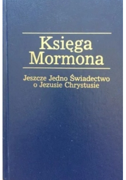 Księga Mormona Drugie świadectwo o Jezusie Chrystusie