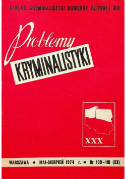 Problemy Kryminalistyki Nr 109 - 110 / 74