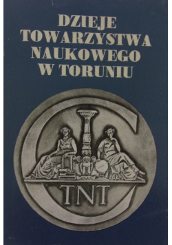 Dzieje towarzystwa naukowego w Toruniu
