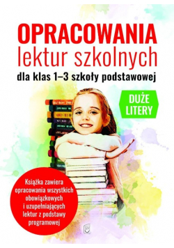 Opracowania lektur szkolnych dla klas SP 1-3