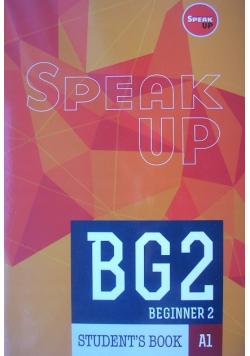 speak up  BG2 Beginner 2 A1