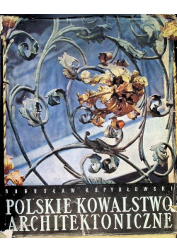 Polskie kowalstwo architektoniczne