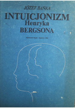 Intuicjonizm Henryka Bergsona