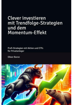 Clever investieren mit Trendfolge-Strategien und dem Momentum-Effekt