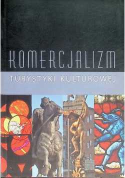 Komercjalizacja turystyki kulturowej