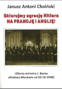Skierujmy agresję Hitlera na Francję i Anglię