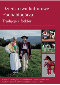 Dziedzictwo kulturowe Podbabiogórza Tradycje i folklor
