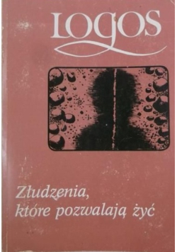 Złudzenia które pozwalają żyć