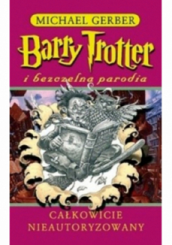 Barry Trotter i bezczelna parodia
