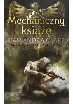 Diabelskie maszyny Tom 2 Mechaniczny książę
