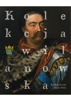 Kolekcja wilanowska Kontynuacja 1993 -2011