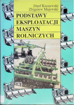 Podstawy eksploatacji maszyn rolniczych