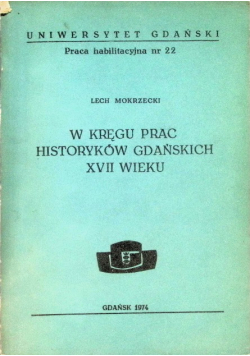 W kręgu prac historyków gdańskich xvii wieku