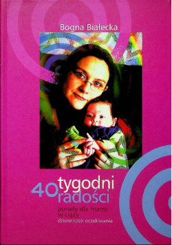40 tygodni radości porady dla mamy w ciąży