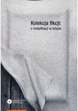 Kolekcja fikcji o mistyfikacji w sztuce