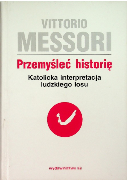 Przemyśleć historię Tom 1