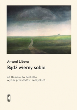 Bądź wierny sobie