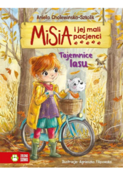 Misia i jej mali pacjenci Tajemnice lasu